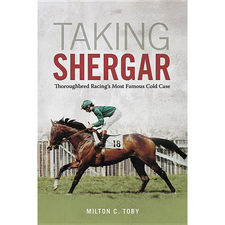 Horses in History Taking Shergar: Thoroughbred Racing's Most - Main Image