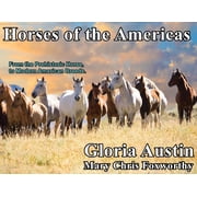 Horses of the Americas From the prehistoric horse to modern American breeds., Paperback