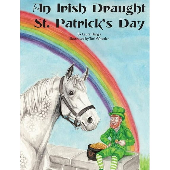 Horsey Holidays An Irish Draught St. Patrick's Day, Book 4, (Hardcover)