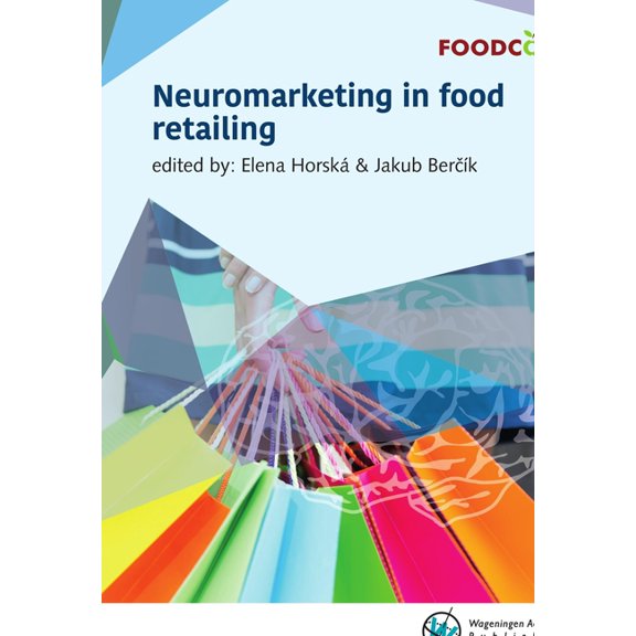 HorskÃ¡, Neuromarketing in Food Retailing, (Paperback)
