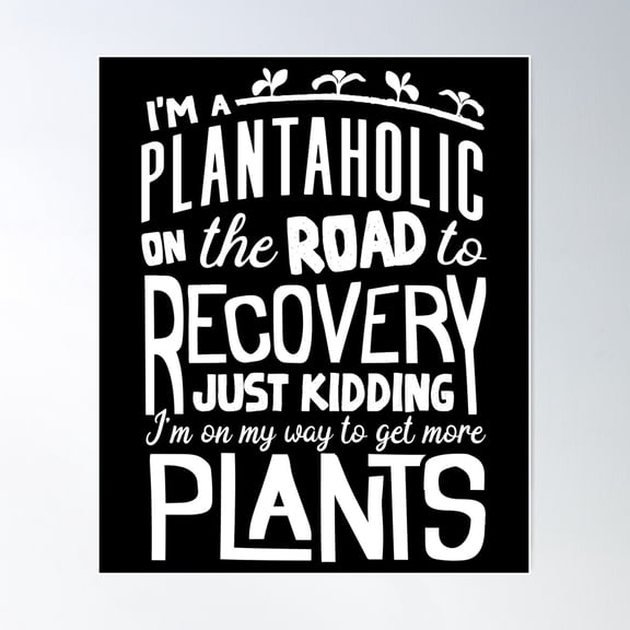 Horticulture Horticulturist Gardening Plantaholic Poster Wall Art, Modern Wall Decor For Living Room Bedroom, 8x12 UNFRAMED