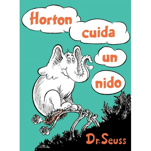 Classic Seuss Horton Cuida Un Nido (Horton Hatches the Egg Spanish Edition), (Hardcover)
