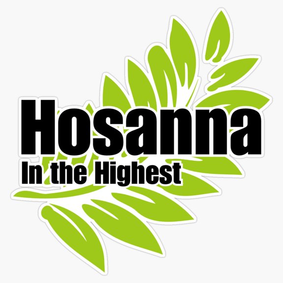 Hosanna In The Highest Palm Sunday Praise Verse Vinyl Sticker