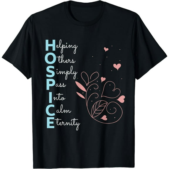 Hospice Nurse T Shirt End of Life Terminal Care Gift