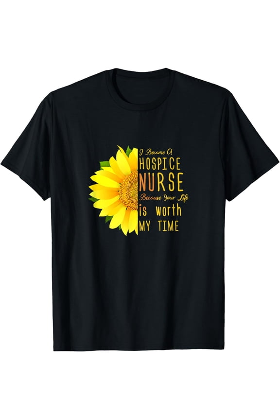 Hospice Nurse - Your Life Is Worth My Time T-Shirt100% cotton