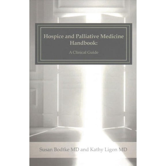 Hospice and Palliative Medicine Handbook: A Clinical Guide (Paperback)