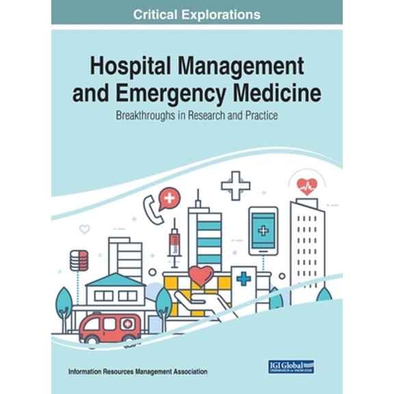 Pre-Owned Hospital Management and Emergency Medicine: Breakthroughs in Research and Practice Paperback