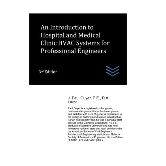 Hospital and Medical Clinic Design and Engineering: An Introduction to Hospital and Medical Clinic HVAC Systems for Professional Engineers (Series #89) (Paperback)