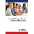 thumbnail image 1 of Hospital Privileges Manual: Bylaws and Legal Issues (Paperback), 1 of 1