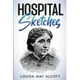 thumbnail image 1 of Hospital Sketches: Annotated, (Paperback), 1 of 1