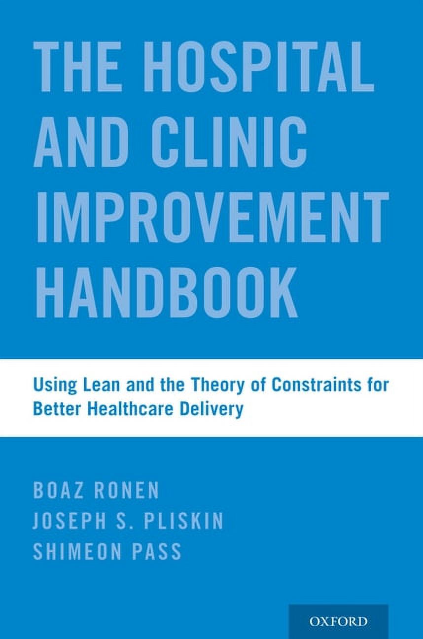 Lean Handbook Hospital and Clinic Improvement Handbook: Using Lean and the Theory of ...