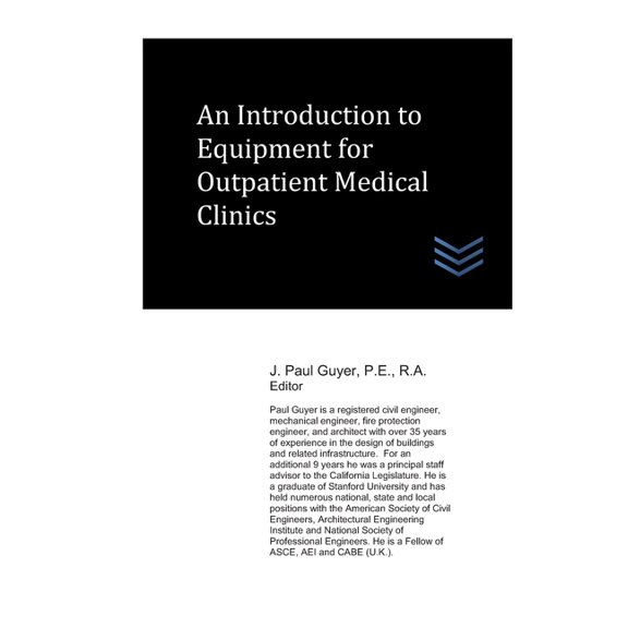 Hospital and Medical Clinic Design and Engineering: An Introduction to Equipment for Outpatient Medical Clinics (Paperback)