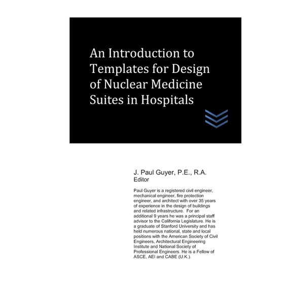 Hospital and Medical Clinic Design and Engineering: An Introduction to Templates for Design of Nuclear Medicine Suites in Hospitals (Paperback)