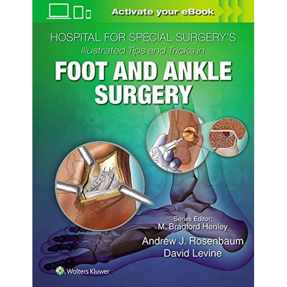 Pre-Owned Hospital for Special Surgery's Illustrated Tips and Tricks in Foot and Ankle Surgery (Hardcover)
