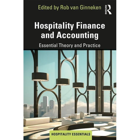 Hospitality Essentials Hospitality Finance and Accounting: Essential Theory and Practice, (Paperback)