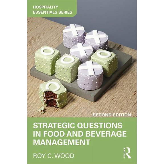 Hospitality Essentials Strategic Questions in Food and Beverage Management, (Paperback)