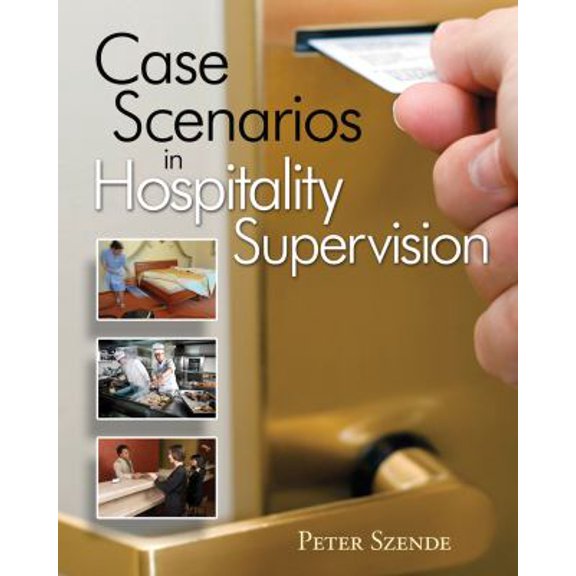 Pre-Owned Case Scenarios In Hospitality Supervision (Hospitality Management) (Paperback) 1428321403 9781428321403
