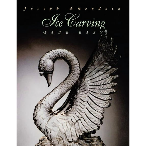 Hospitality, Travel & Tourism Ice Carving Made Easy, (Paperback)