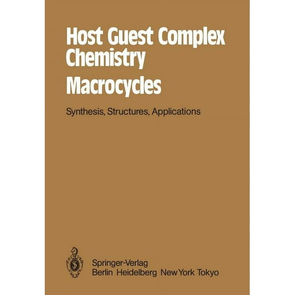 Host Guest Complex Chemistry Macrocycles: Synthesis, Structures, Applications (Paperback)