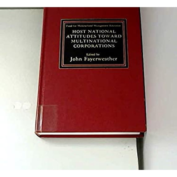 Pre-Owned Host National Attitudes Toward Multinational Corporations 9780030597763 Used