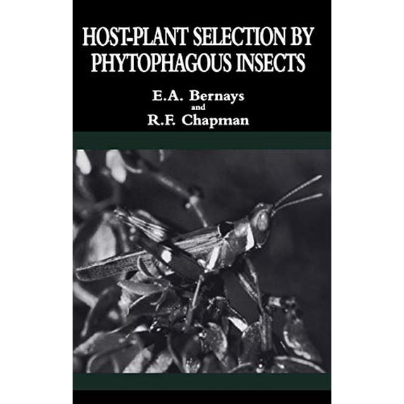 Pre-Owned Host-Plant Selection by Phytophagous Insects (Paperback) by Elizabeth A Bernays, Reginald F Chapman