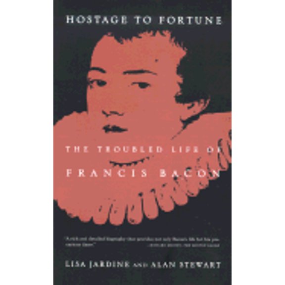 Pre-Owned Hostage to Fortune: The Troubled Life of Francis Bacon (Paperback) 0809055406 9780809055401