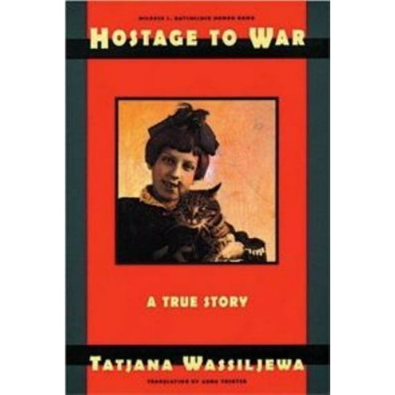 Pre-Owned Hostage to War: A True Story (Hardcover) 0590134469 9780590134460