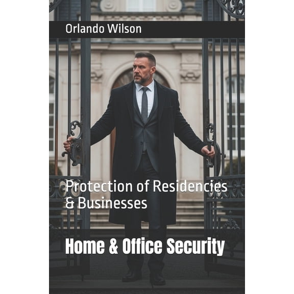 Hostile Environment Risk Management Home & Office Security: Protection of Residencies & Businesses, (Paperback)