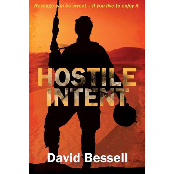 Hostile Intent : Revenge Can Be Sweet - If You Live to Enjoy It
