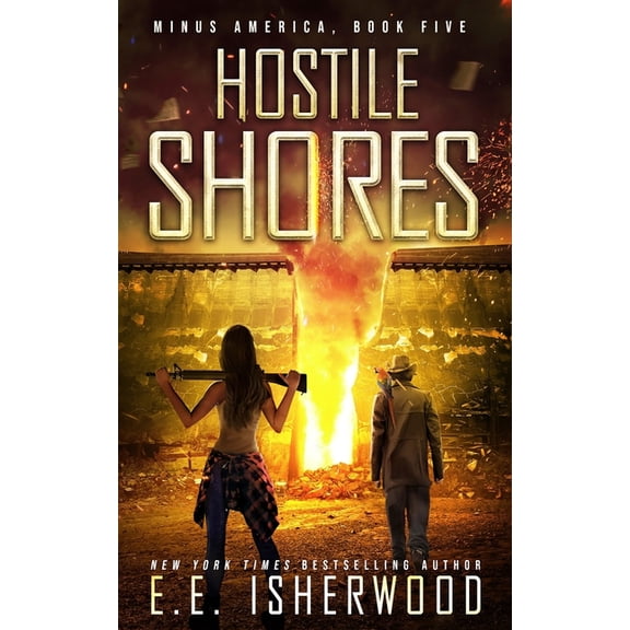 Minus America: Hostile Shores: A Post-Apocalyptic Survival Thriller (Paperback)