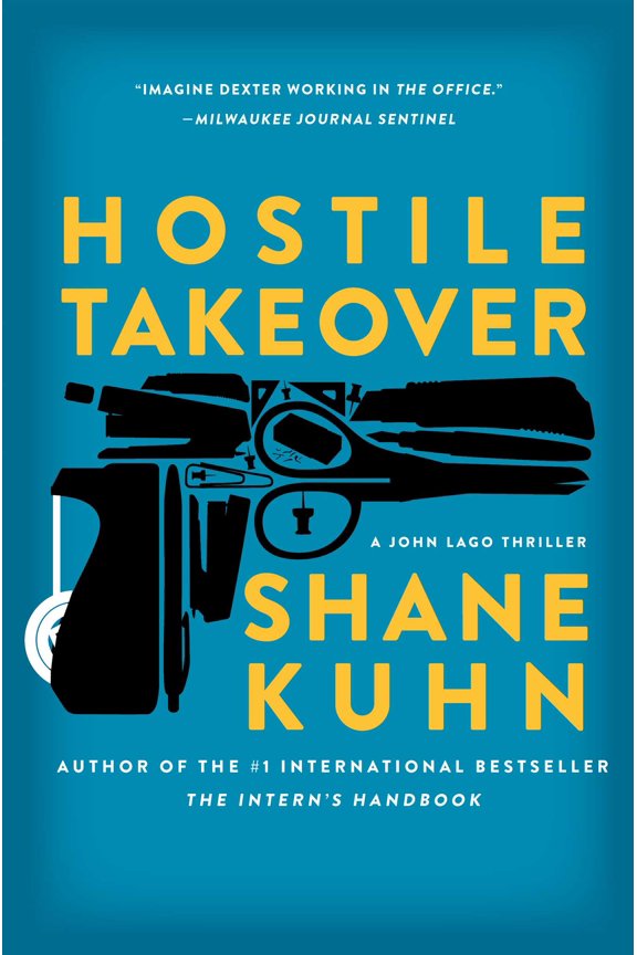 Hostile Takeover (Hardcover) by Shane Kuhn