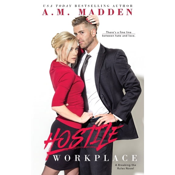 Hostile Workplace, a Breaking the Rules Novel