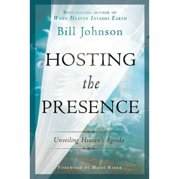 Hosting the Presence: Unveiling Heaven's Agenda, (Paperback)