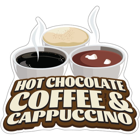 Hot Chocolate Coffee And Cappuccino 8" Decal Concession Stand Food Truck Sticker