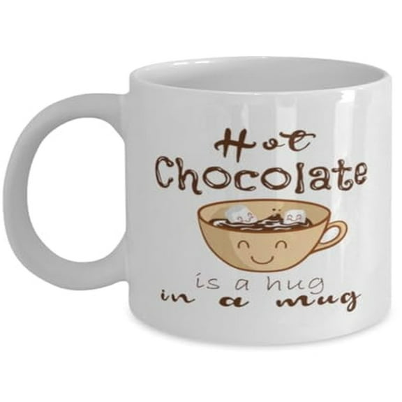 Hot Cocoa 11 oz Coffee Mug - Hot Chocolate Is A Hug In A Mug White Ceramic Gift