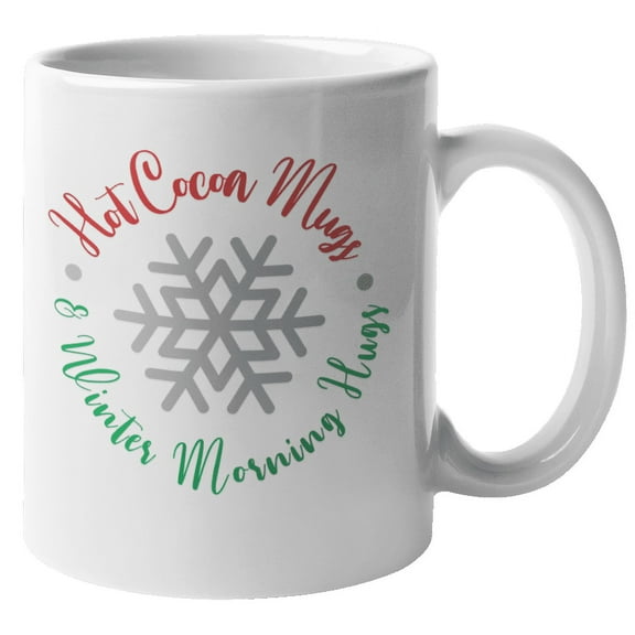 Hot Cocoa Mugs And Winter Morning Hugs. A Cozy Christmas Season Story Coffee & Tea Gift Mug For Christian, Religious, Catholic, Bestfriend, Mom And Dad (11oz)
