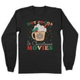 thumbnail image 1 of Hot Cocoa and Christmas Movies Long Sleeve Shirt Unisex 4X-Large Black, 1 of 5