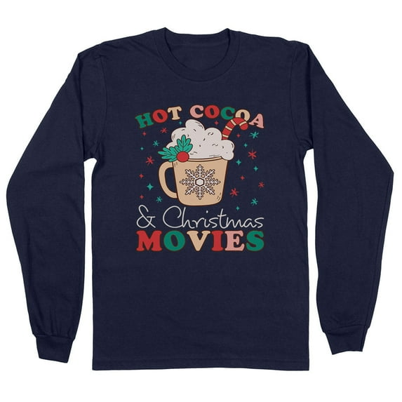 Hot Cocoa and Christmas Movies Long Sleeve Shirt Unisex Medium Navy