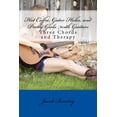 thumbnail image 1 of Hot Coffee, Gator Holes, and Pretty Girls with Guitars: Three Chords and Therapy (Paperback), 1 of 1