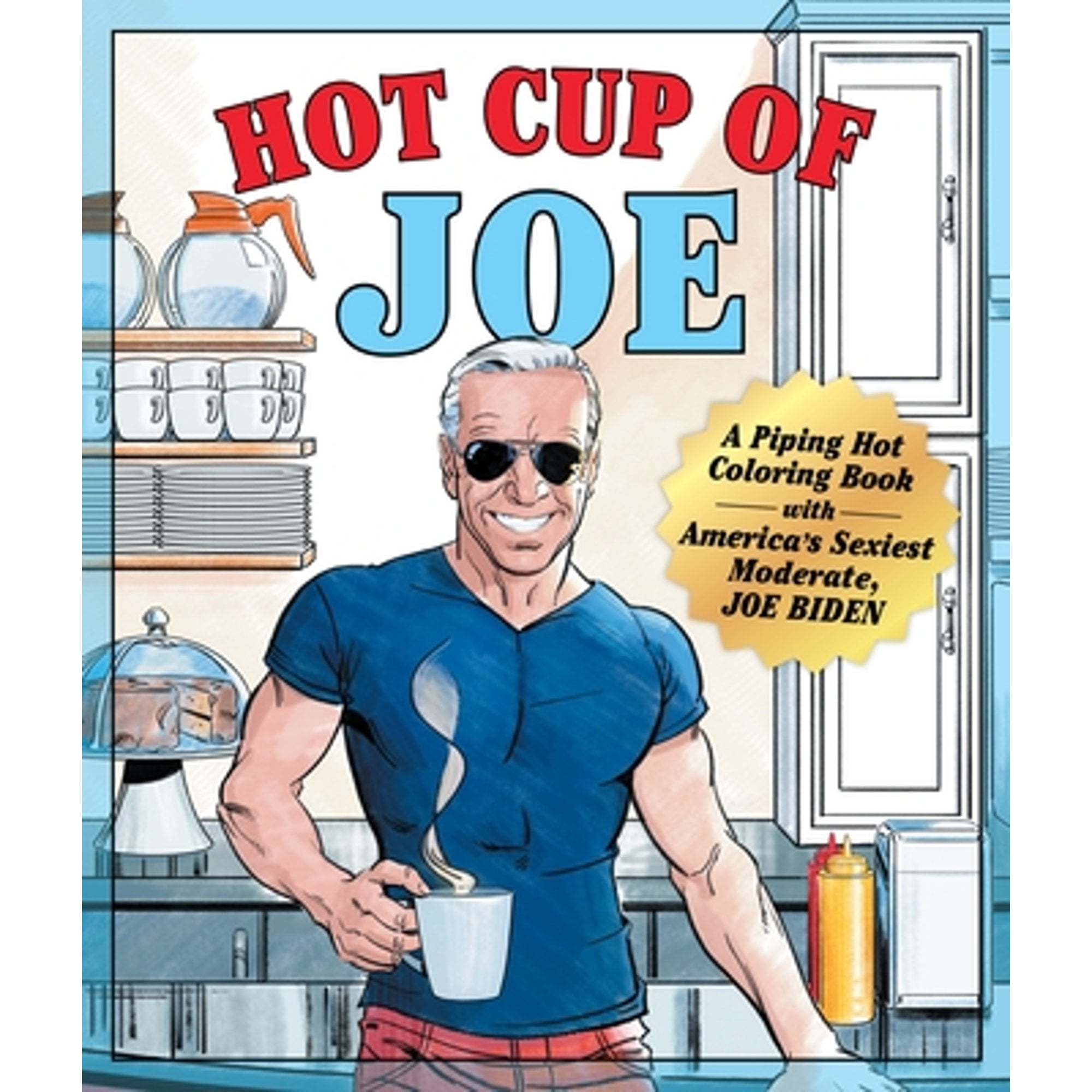 CASTLE POINT BOOKS Hot Cup of Joe: A Piping Hot Coloring Book with America's Sexiest Moderate, Joe Biden - A Satirical Coloring Book for Adults - Paperback (Paperback)