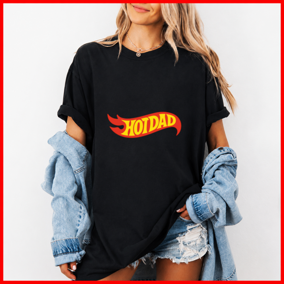 Hot Dad Funny Father Day Quote Graphic Retro Style Fun Unisex T-Shirt, up to size 5XL