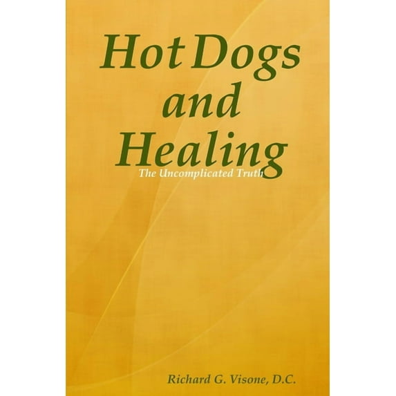 Hot Dogs and Healing (Paperback)