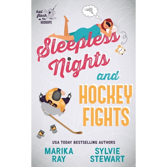 Hot Flash Hookups Sleepless Nights and Hockey Fights, Book 4, (Paperback)