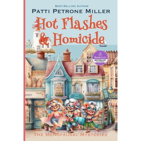 Hot Flashes & Homicide: A Golden Girls Cozy Mystery, (Paperback)