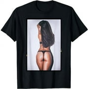 Hot Girl on T-shirt - Brunette with nice butt - sexy booty T-Shirt