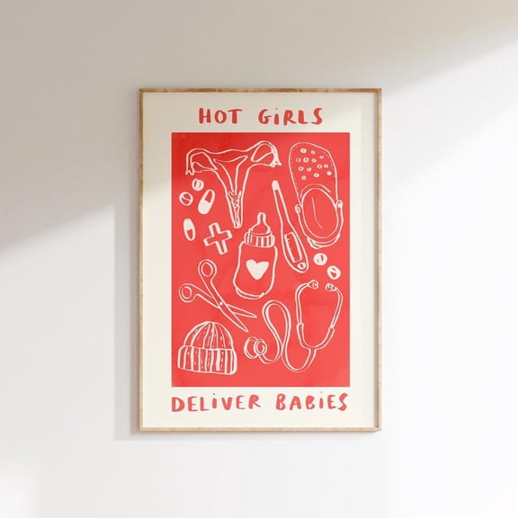 Hot Girls Deliver Babies Save Lives Midwife Wall Art, Unframed Paper Print Size 8x12