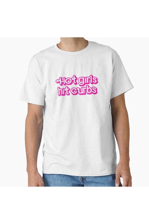 Hot Girls Hit Curbs Funny Humorous Bad Driver Driving License Parody T-Shirt