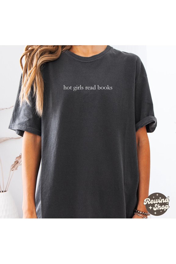 Hot Girls Read Books Shirt Minimalist Book Lover Shirt Gift for Bookworm Book Nerd Gift Fu