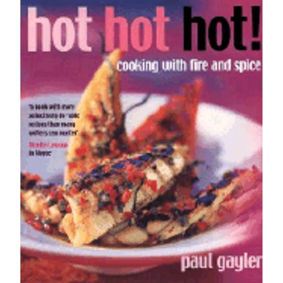 Pre-Owned Hot, Hot! : Cooking with Fire and Spice