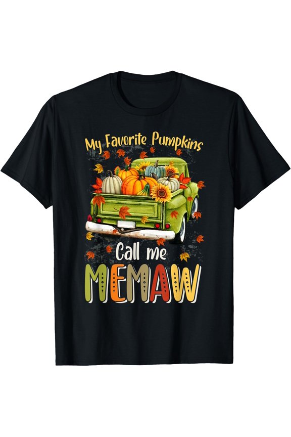 Hot Kiraa Tee With Autumn Halloween Fall My Favorite Pumpkin Call Me Memaw S-5Xl T-Shirt